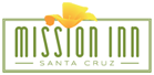 Mission Inn & Suites - 2250 Mission Street,
		Santa Cruz, California 95060